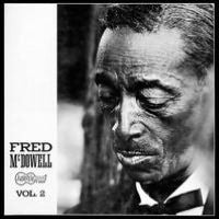 Fred McDowell, Vol. 2