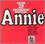 From the Hit Broadway Musical Annie