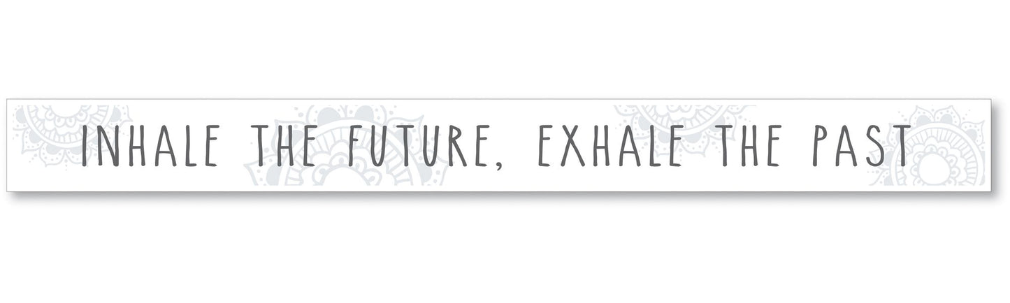 Inhale The Future Skinnny Sign