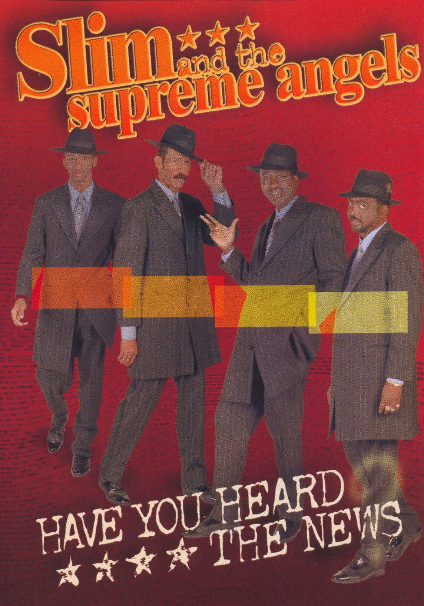 Slim and the Supreme Angels: Have You Heard the News