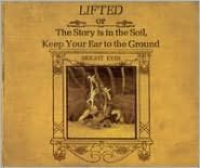 Lifted or The Story Is in the Soil, Keep Your Ear to the Ground