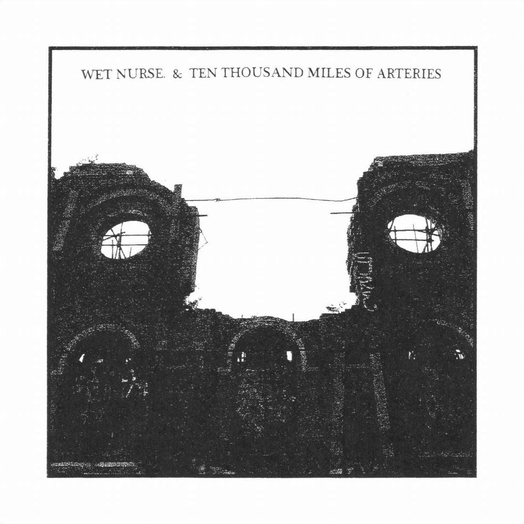 Wet Nurse. & Ten Thousand Miles