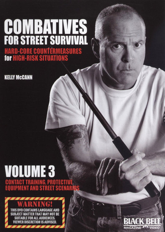Combatives for Street Survival, Vol. 3: Contact Training, Protective Equipment and Street Scenarios