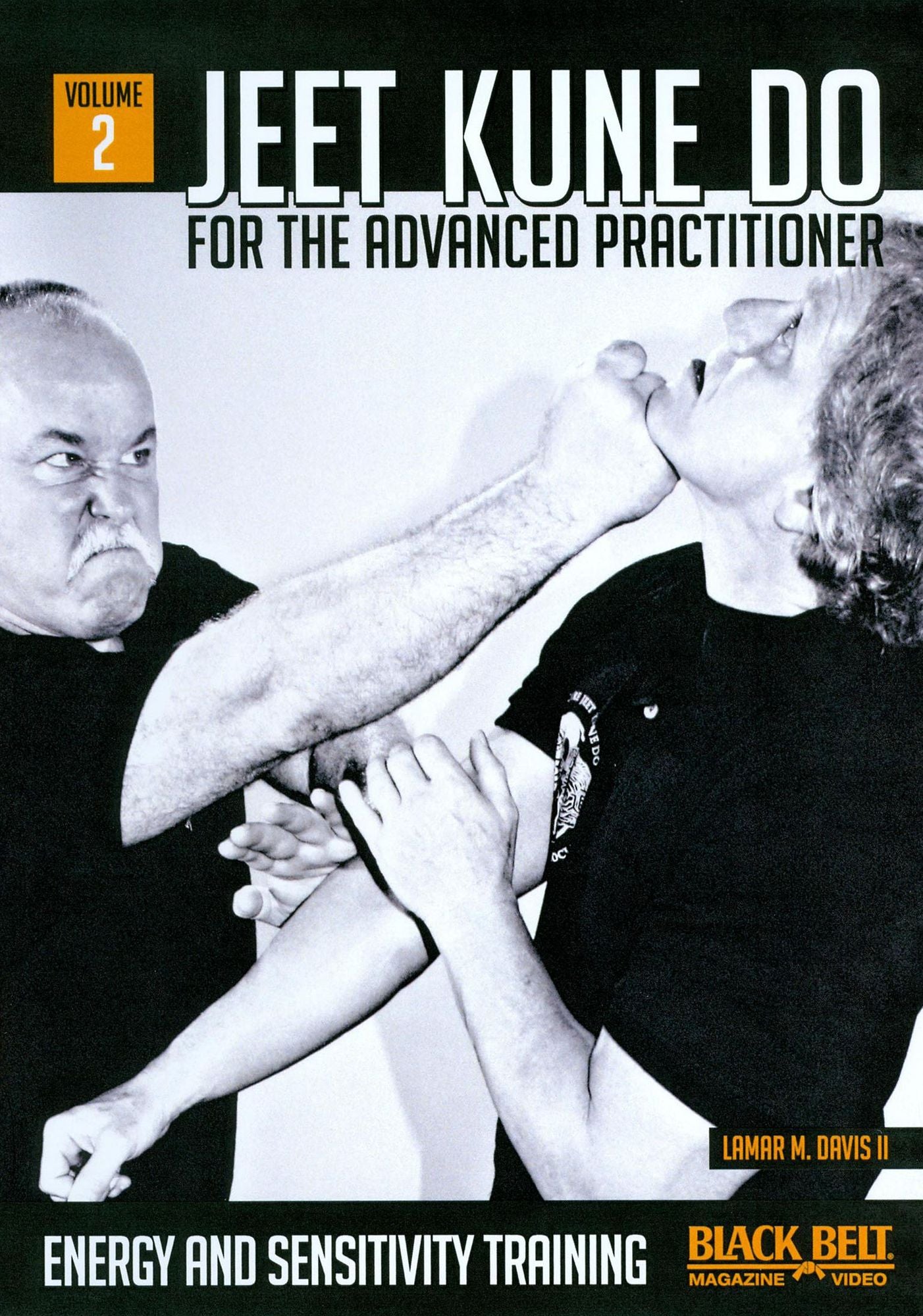 Jeet Kune Do for the Advanced Practitioner, Vol. 2: Energy and Sensitivity Training