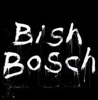 Bish Bosch