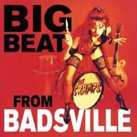 Big Beat From Badsville