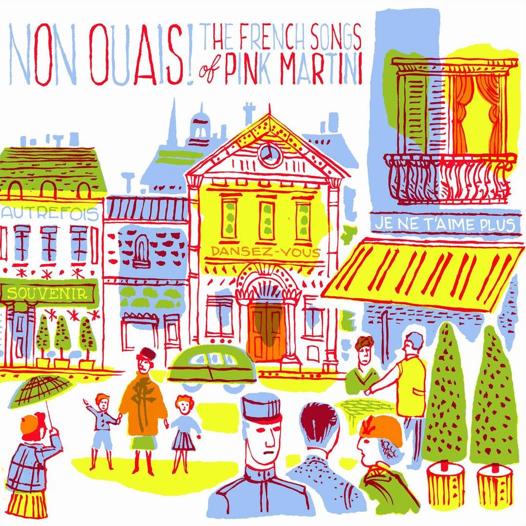 Non Ouais: The French Songs Of Pink Martini