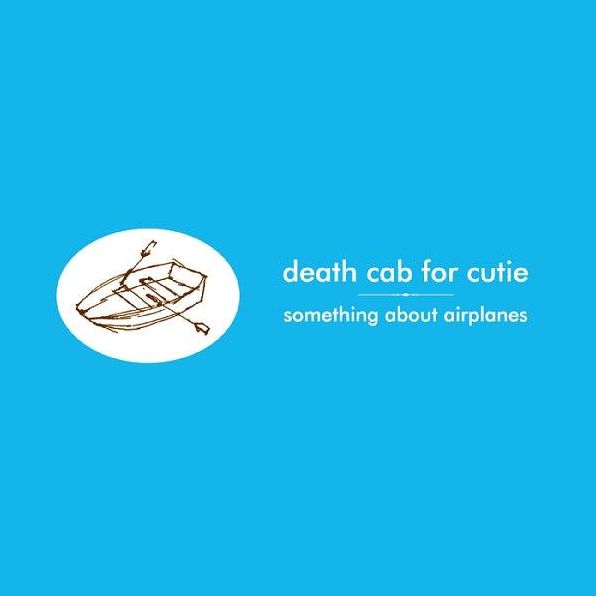 Something About Airplanes (Death Cab For Cutie)