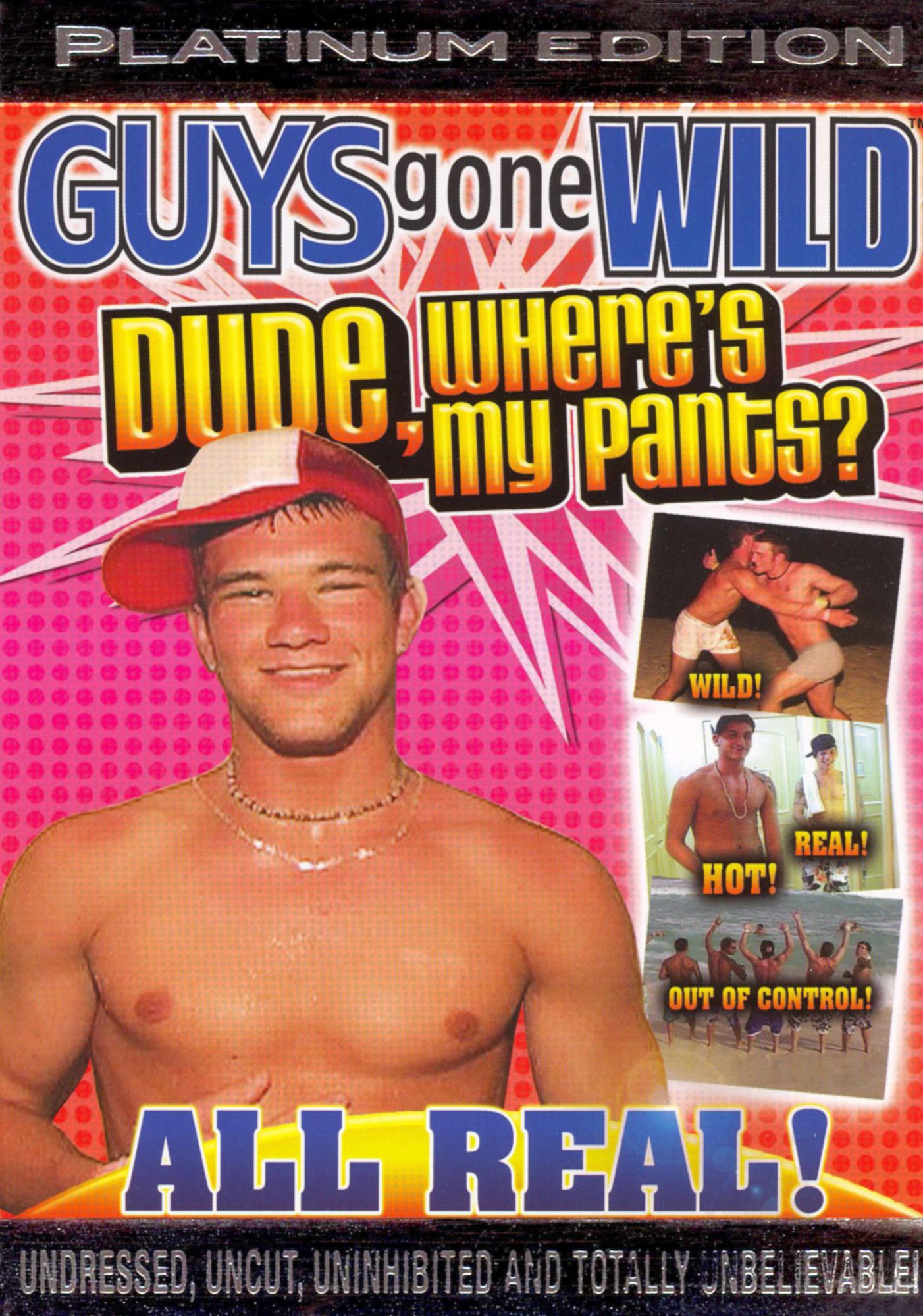 Guys Gone Wild: Dude, Where's My Pants