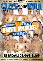 Guys Gone Wild: Top 40 Best Hot Rods Ever