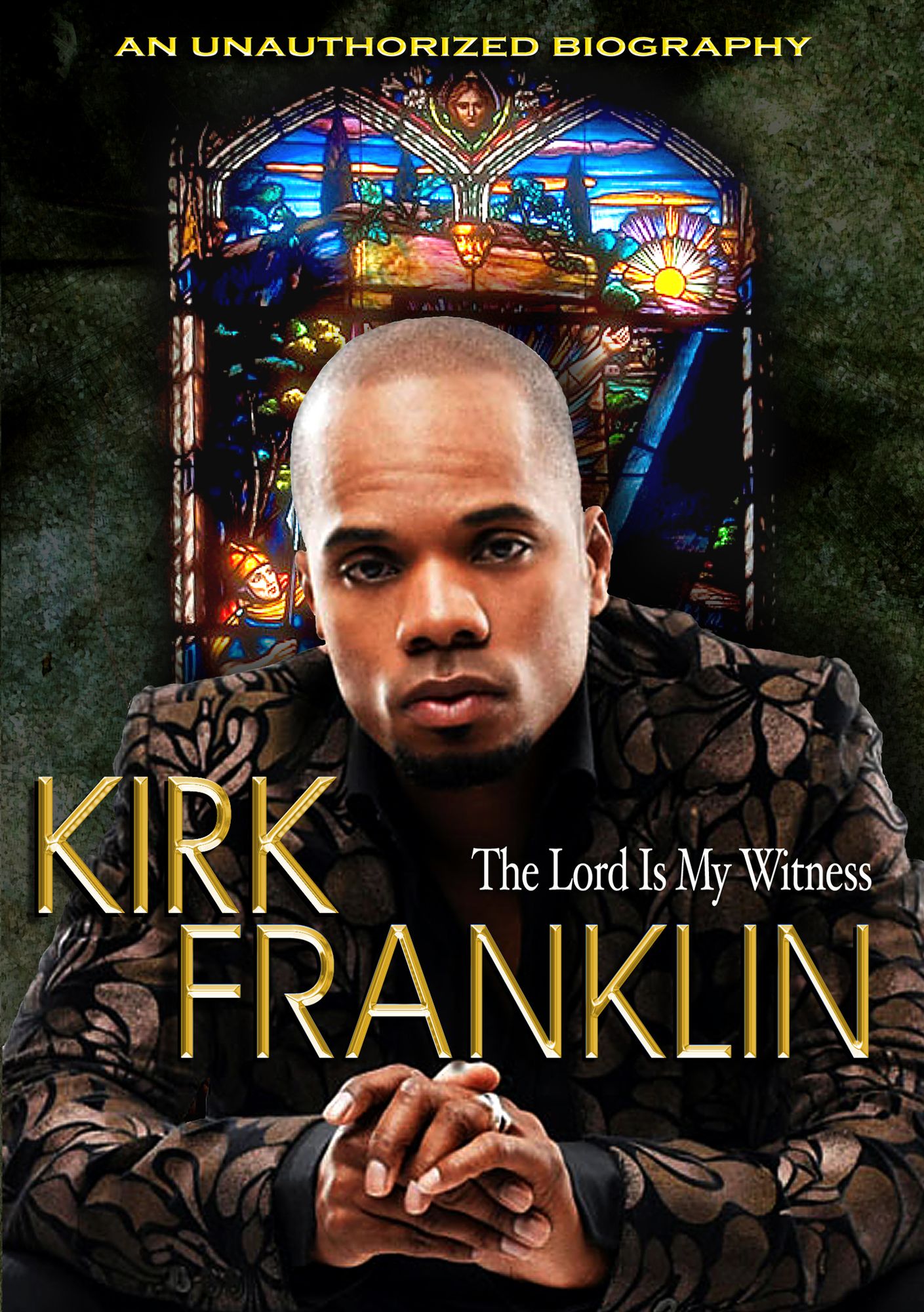 Kirk Franklin: The Lord Is My Witness