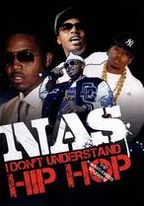 Nas: I Don't Understand Hip Hop