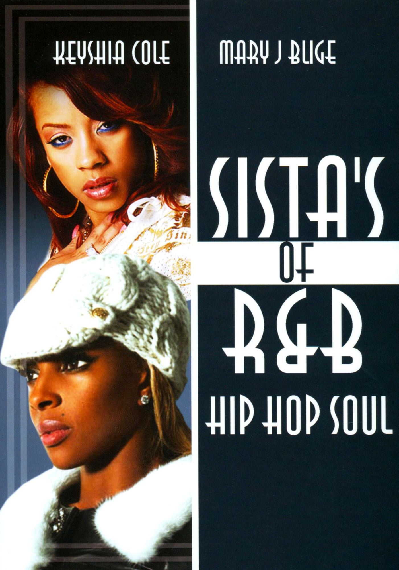 Sista's of R&B: Hip Hop Soul - Keshia Cole & Mary J. Blige [2 Discs]