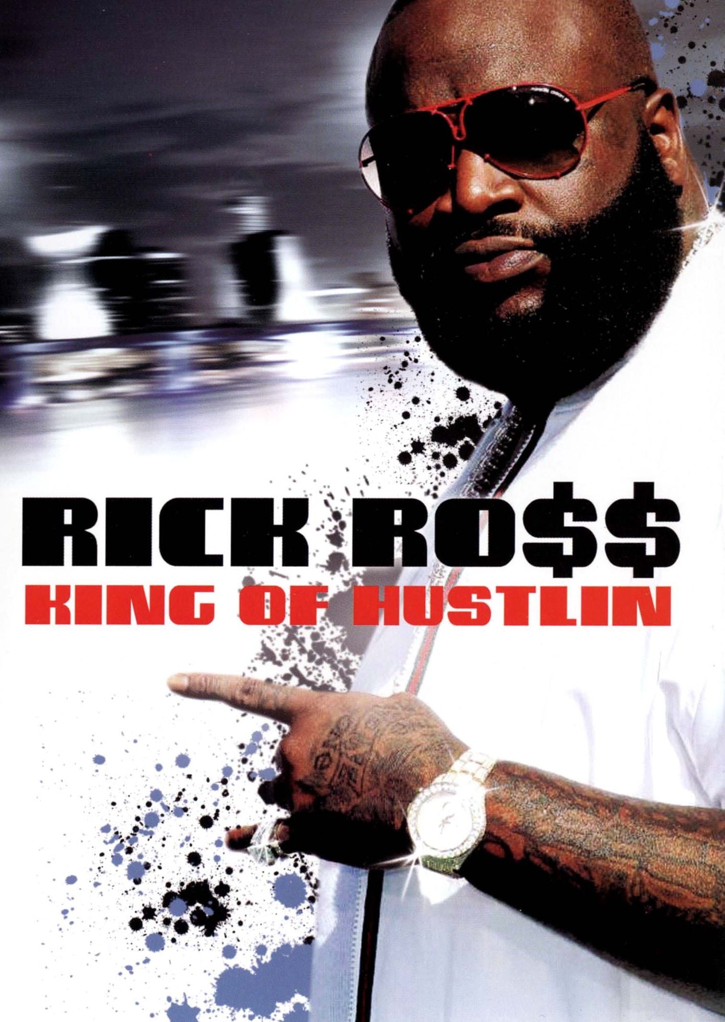 Rick Ross: King Of Hustlin'