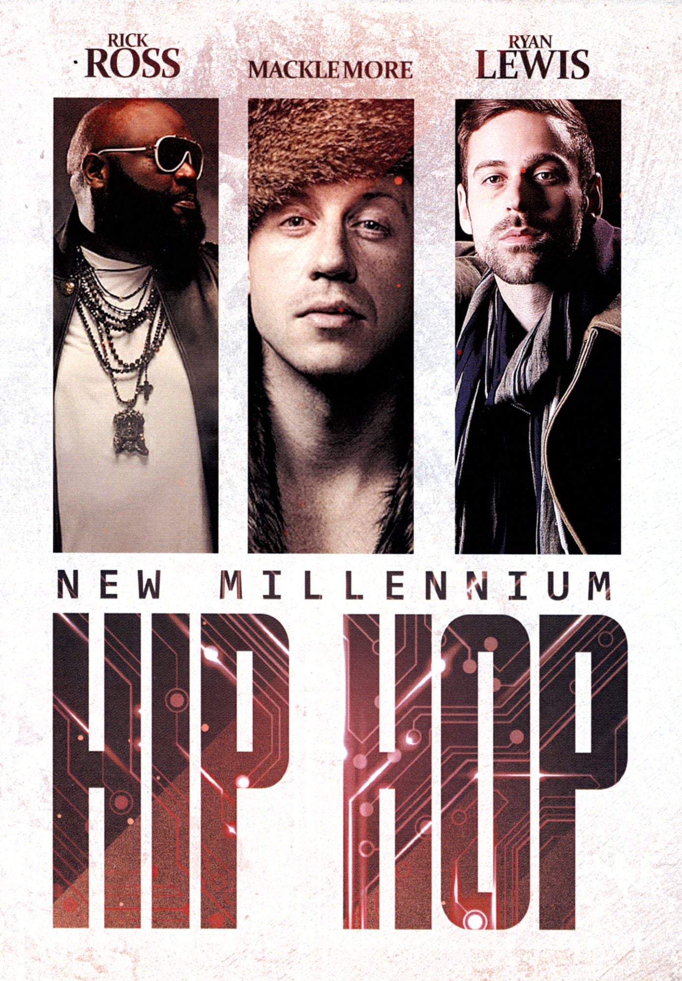 New Millennium Hip Hop: Rick Ross/macklemore/ryan Lewis