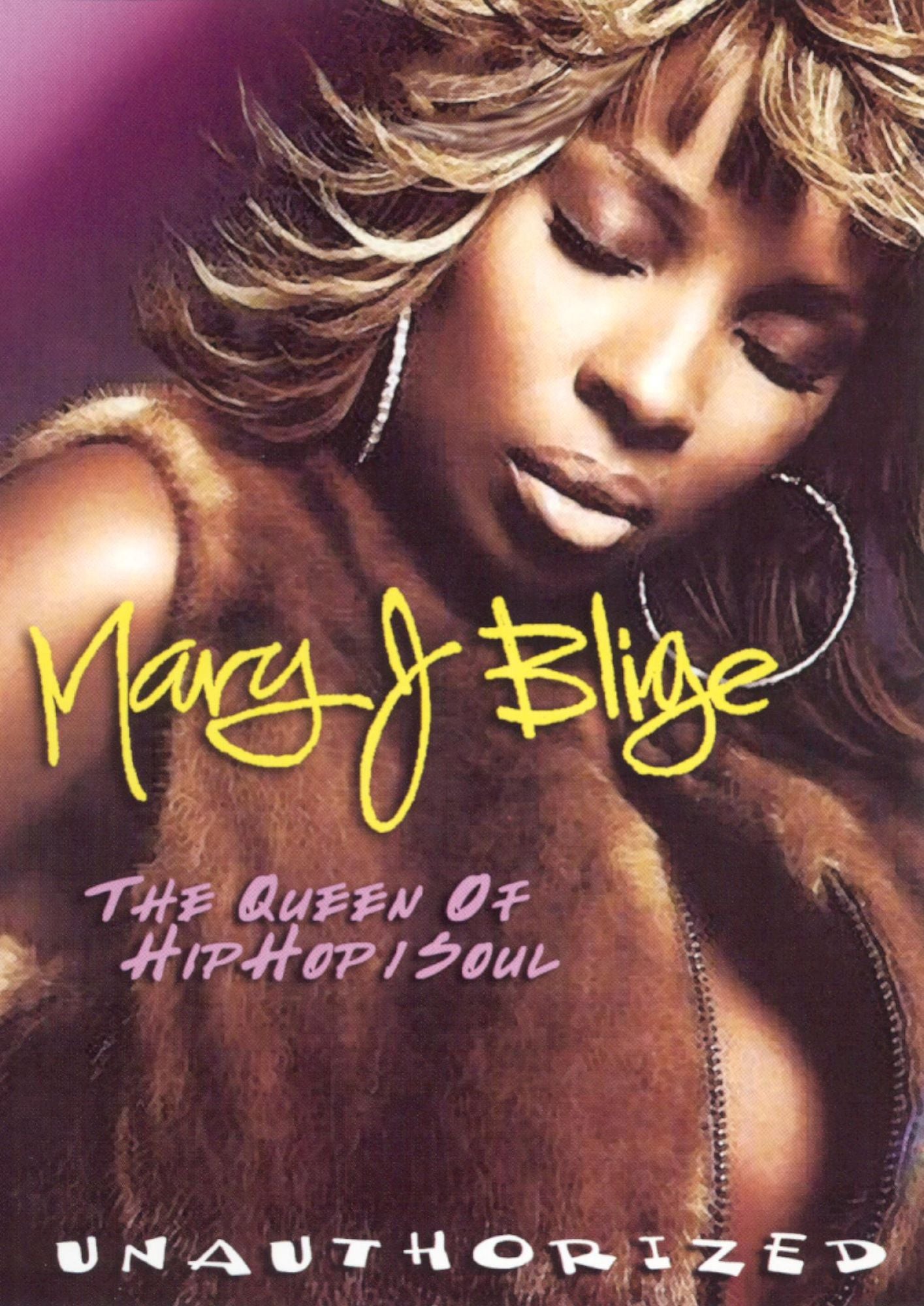 Mary J. Blige: The Queen of Hip Hop/Soul - Unauthorized