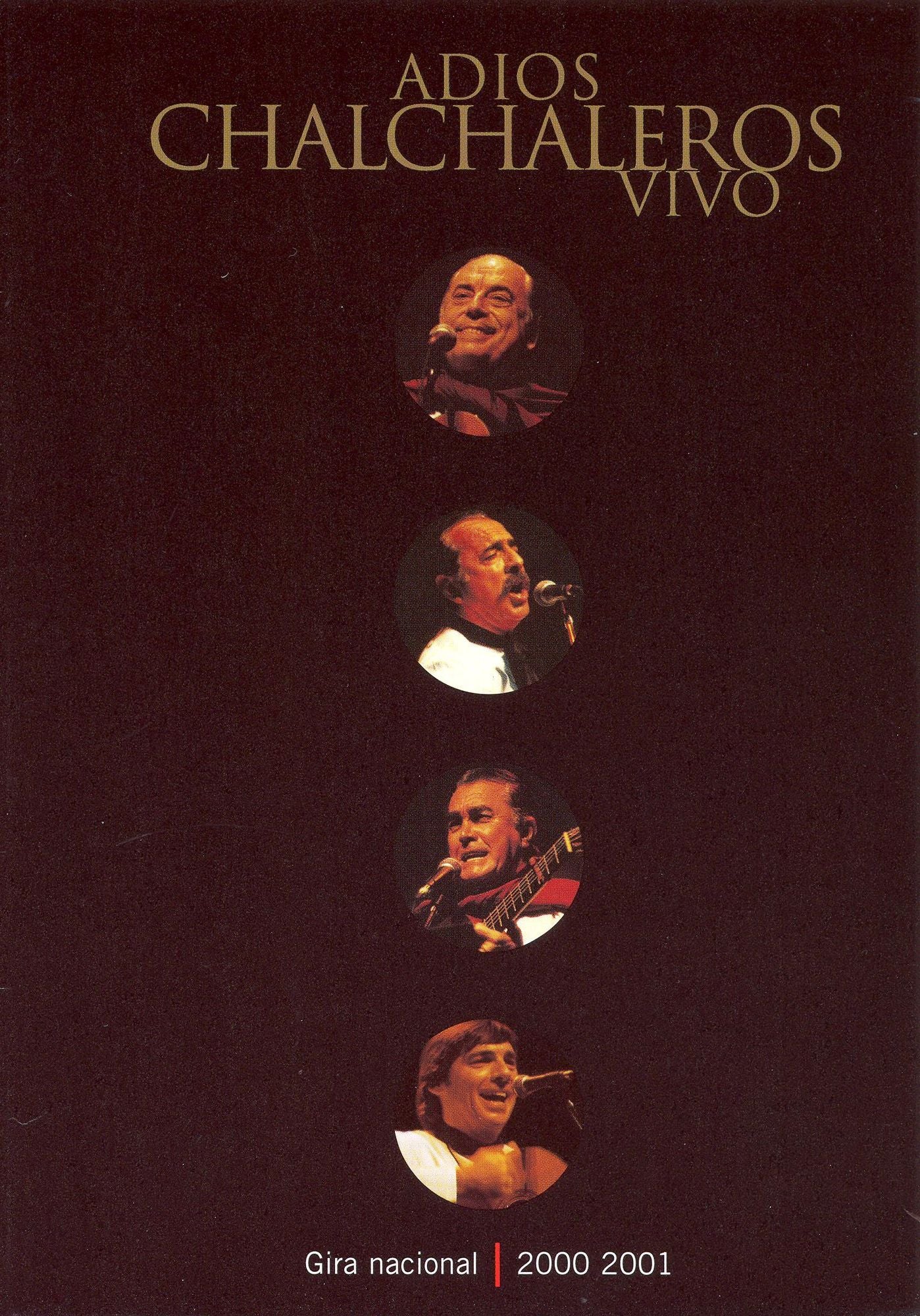 Los Chalchaleros: Adios Chalchaleros Vivo - Gira Nacional 2000-2001