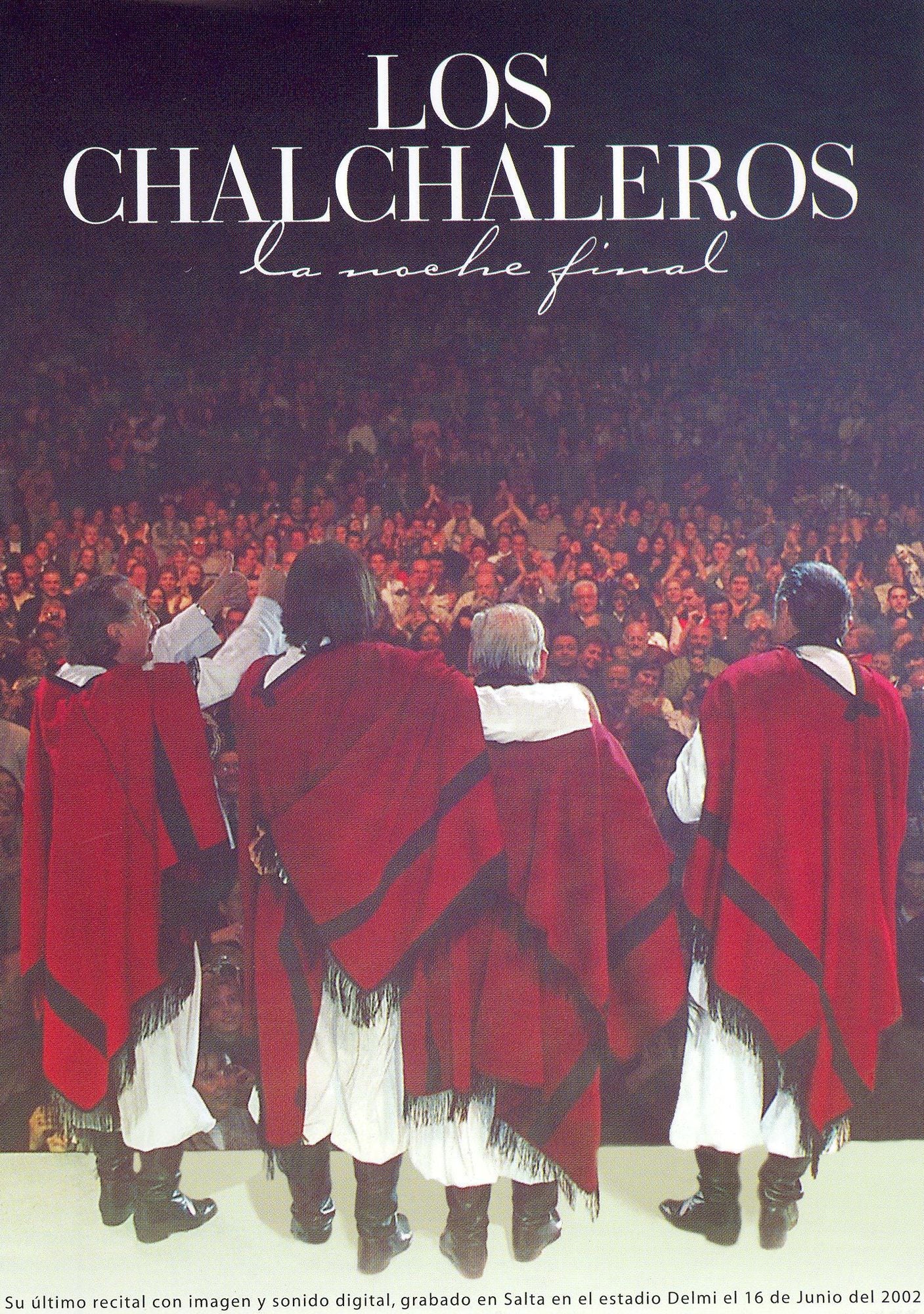 Los Chalchaleros: La Noche Final