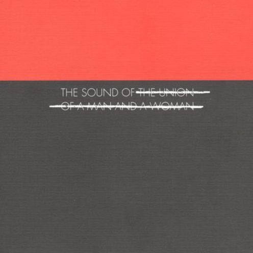 The Sound Of The Union Of A Man & A Woman