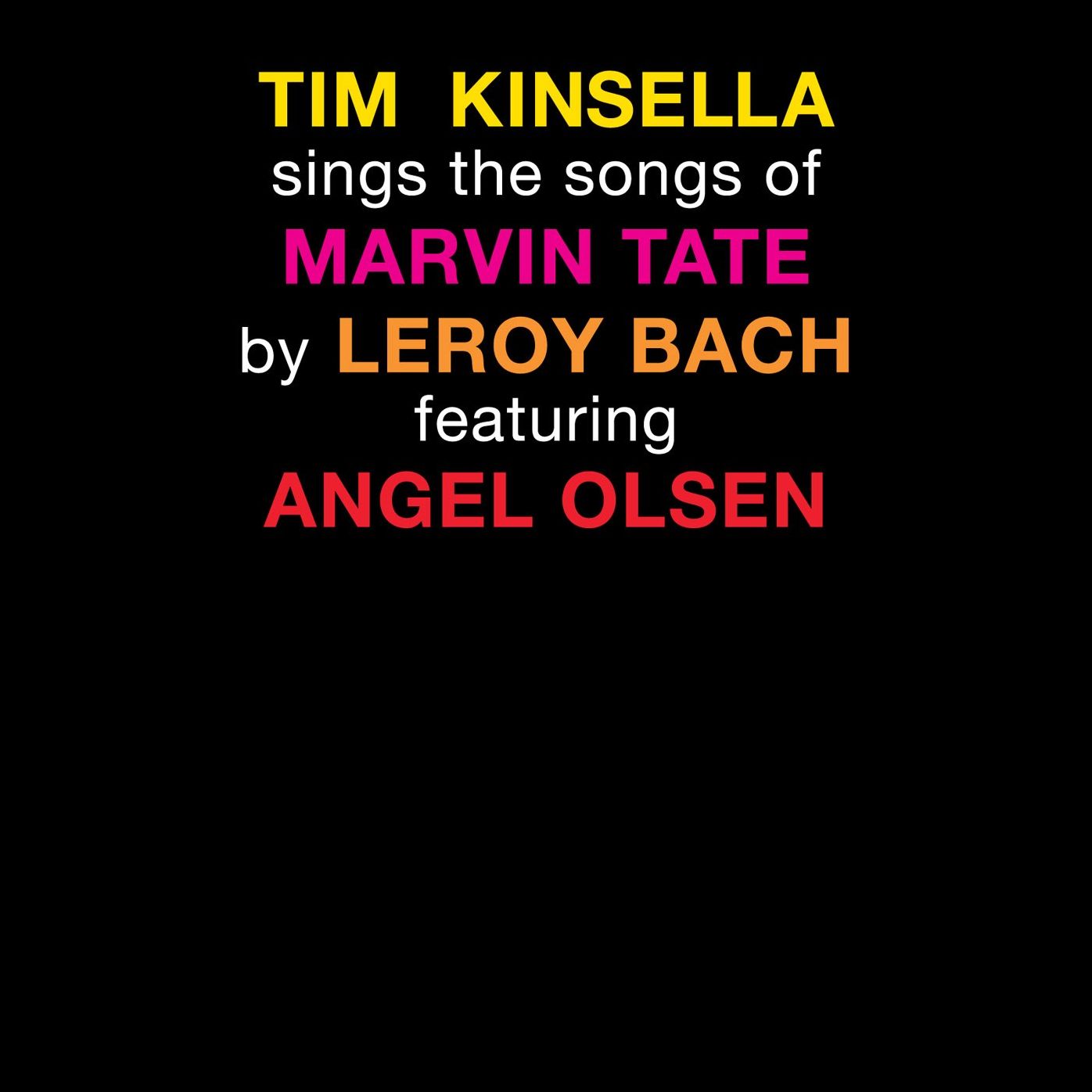 Tim Kinsella Sings The Songs Of Marvin Tate By Leroy Bach
