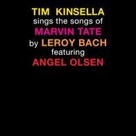 Tim Kinsella Sings The Songs Of Marvin Tate By Leroy Bach