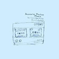 Answering Machine Music: A Brief Album in Twelve Parts