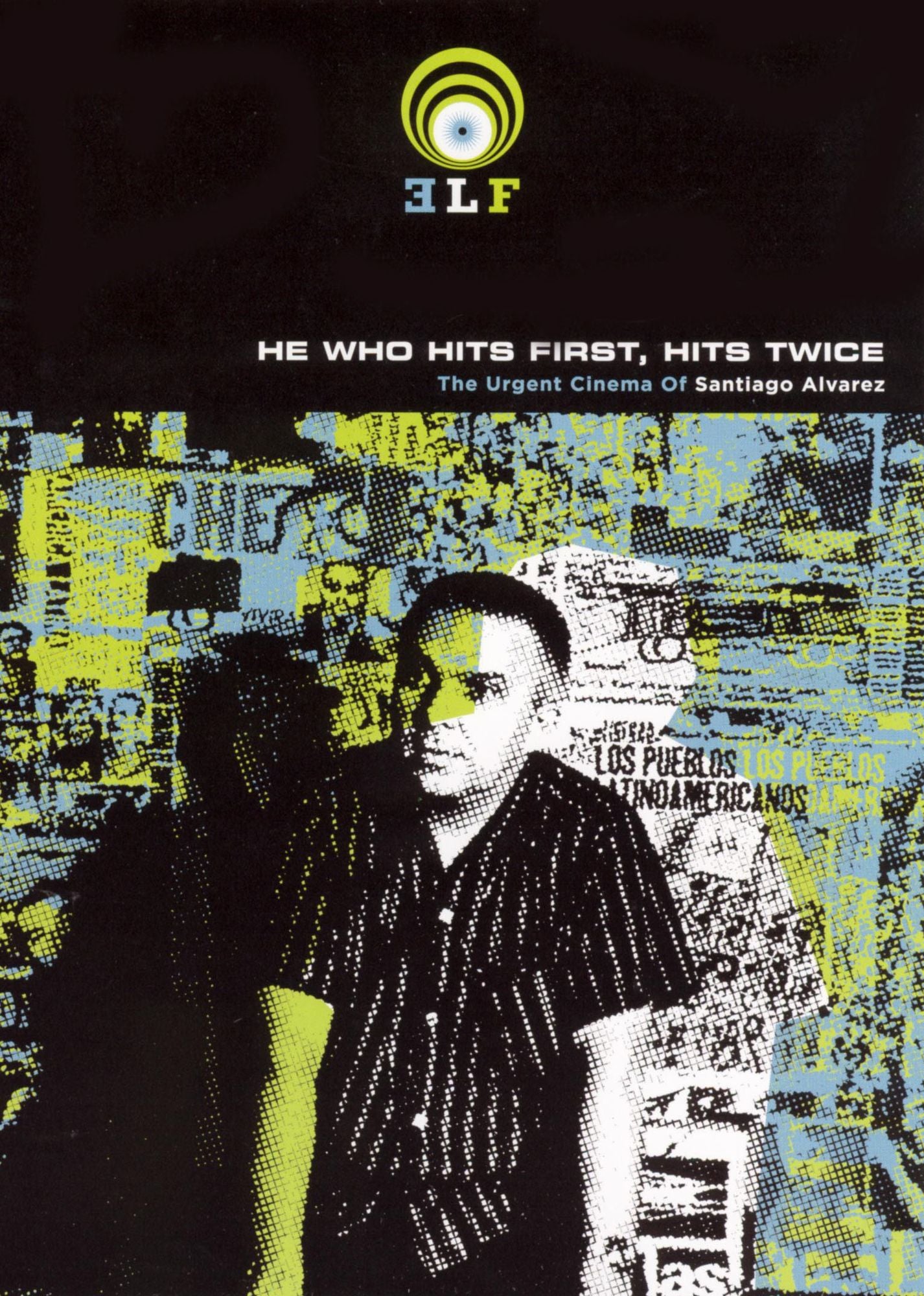 He Who Hits First, Hits Twice: The Urgent Cinema of Santiago Alvarez [2 Discs]