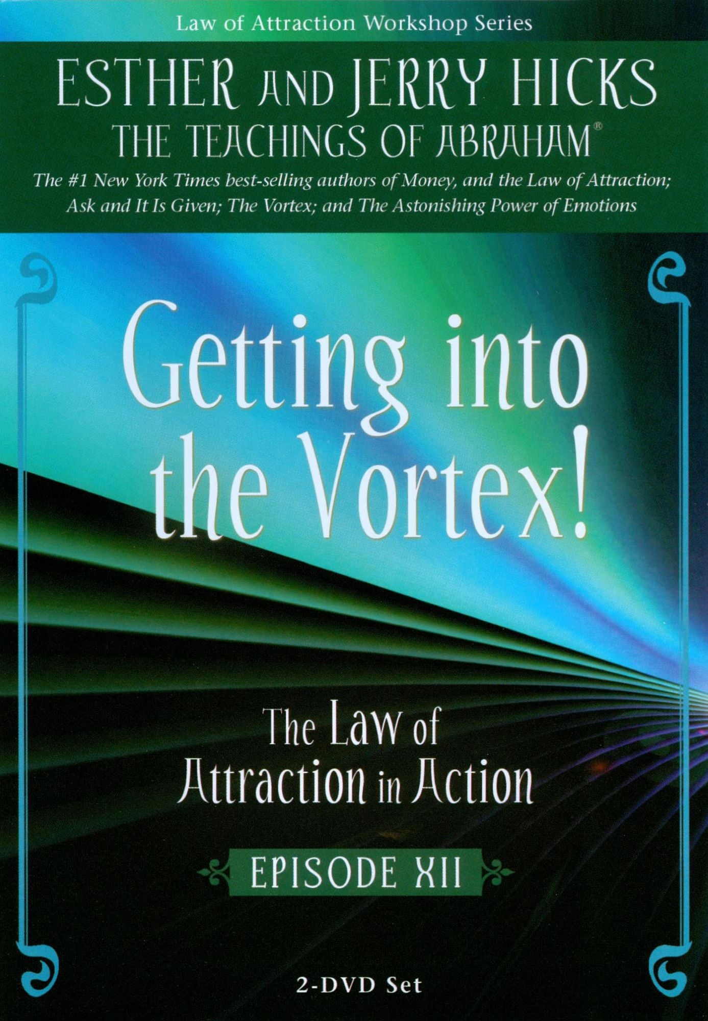 The Law of Attraction in Action: Episode 12 - Getting into the Vortex!