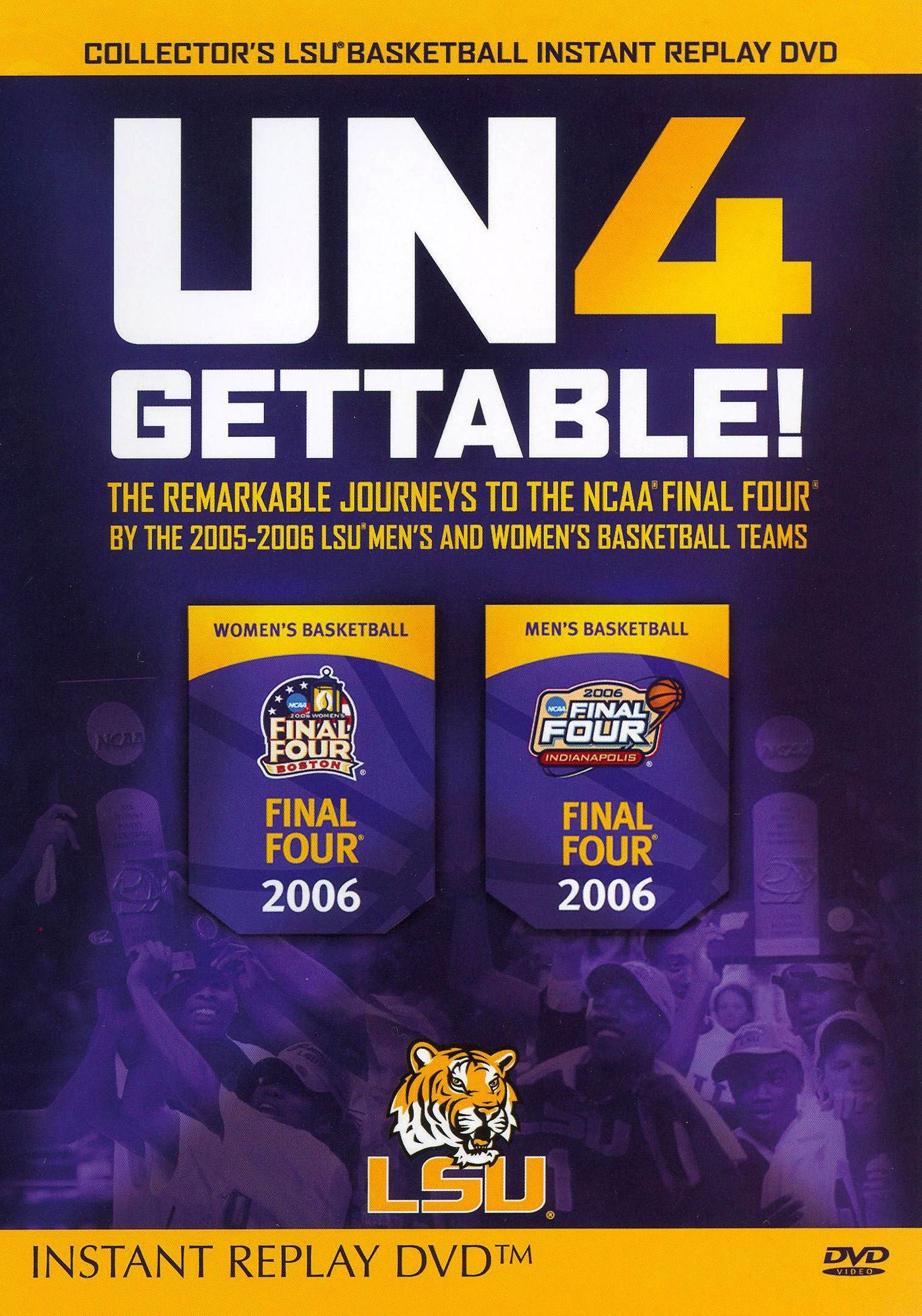 Un4Gettable!: 2005-06 LSU Basketball Journey