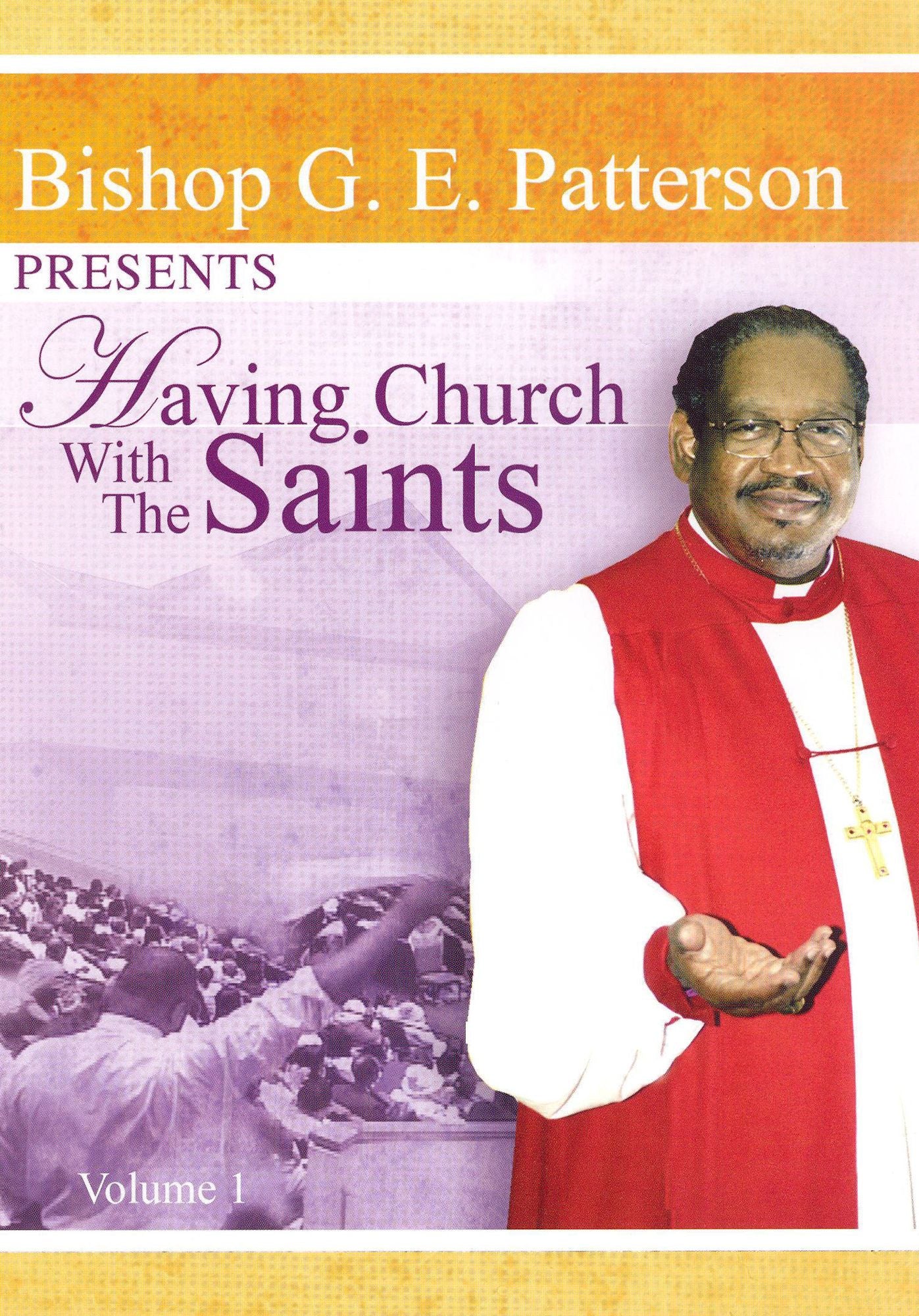 G.E. Patterson: Having Church with the Saints