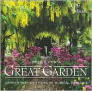 Music For A Great Garden: Garden Themes From Our Musical Heritage