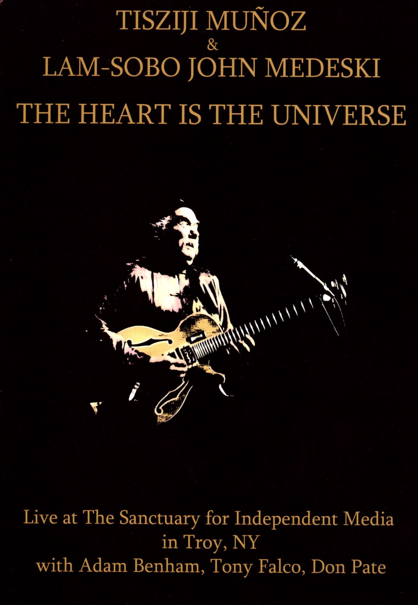 Tisziji Munoz & Lam Sobo John Medeski: The Heart Is The Universe