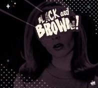 Black and Brown!