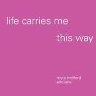 Life Carries Me This Way