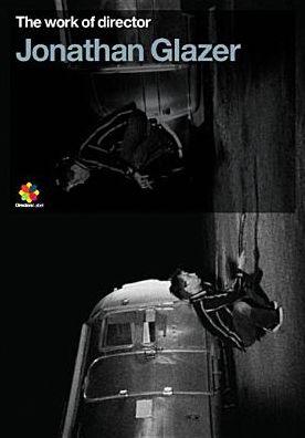 The Work of Director Jonathan Glazer