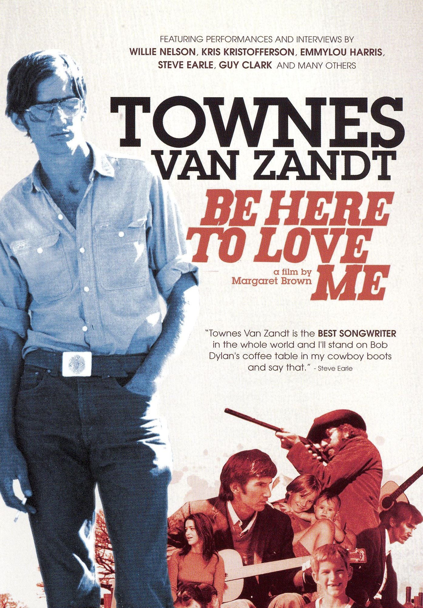Townes Van Zandt: Be Here to Love Me