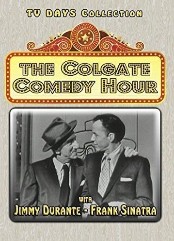 The Colgate Comedy Hour with Jimmy Durante and Frank Sinatra: TV Days Collection