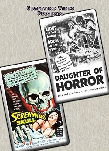 Daughter of Horror/The Screaming Skull