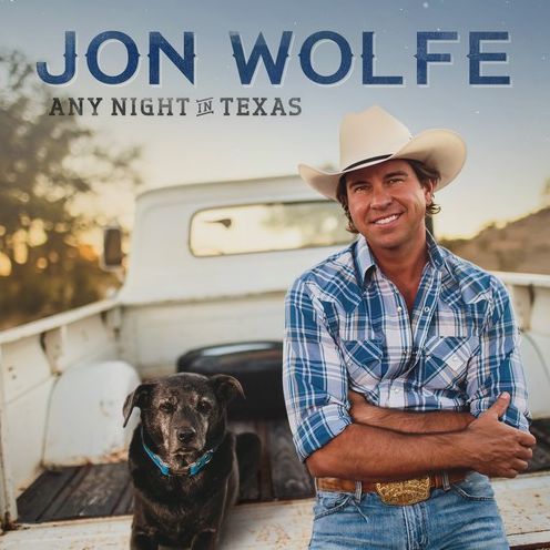 Any Night In Texas (Jon Wolfe)