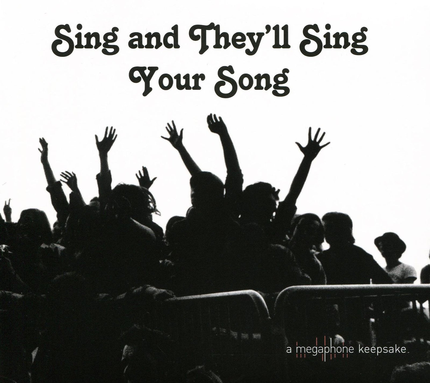 Sing & They'll Sing Your Song /