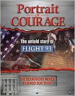 Portrait of Courage: The Untold Story of Flight 93
