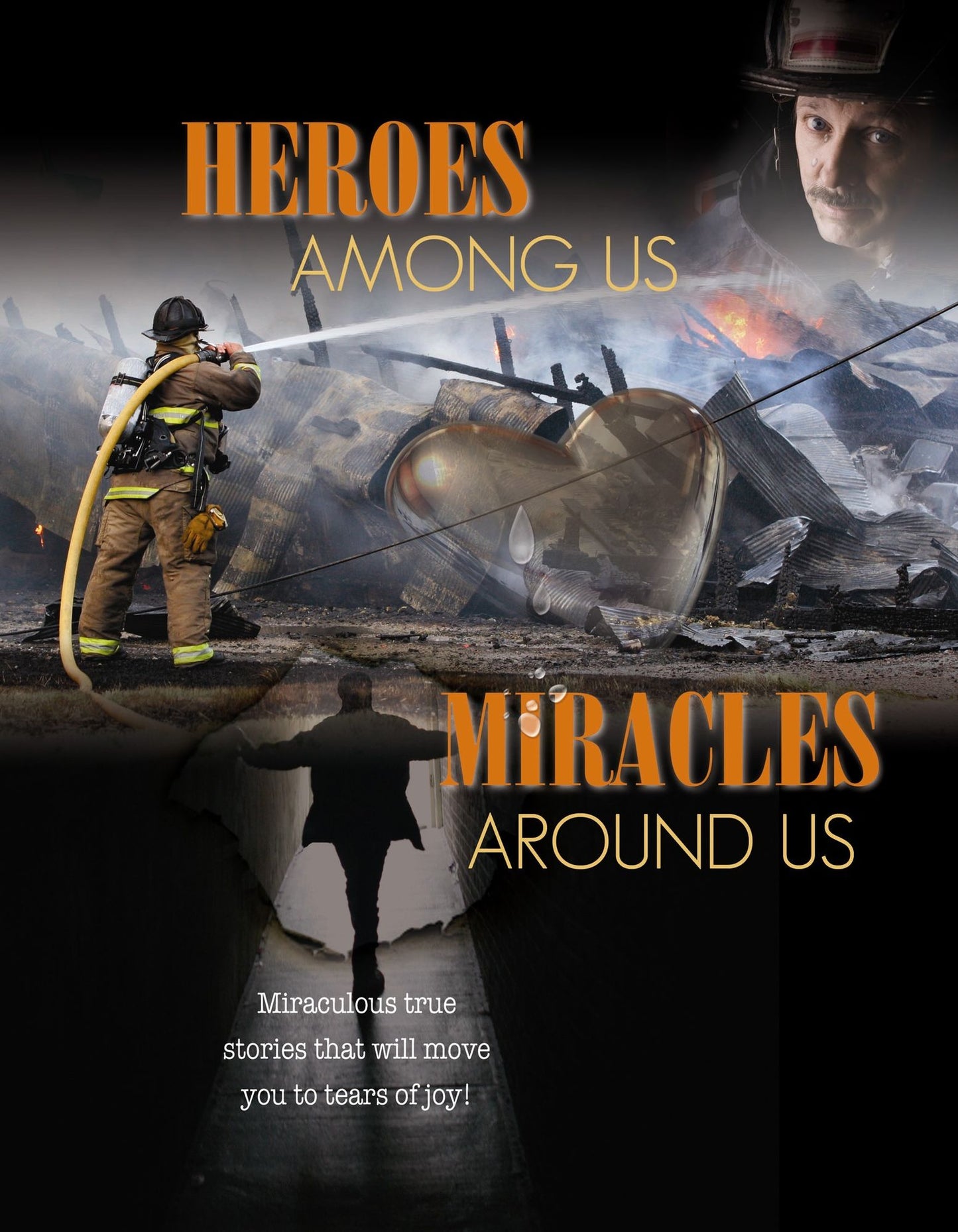 Heroes Among Us, Miracles Around Us