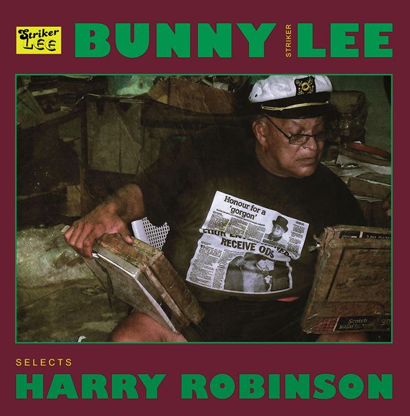 Bunny Striker Lee Selects Harry Robinson