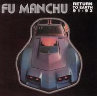 Return To Earth 1991-93 (Fu Manchu)