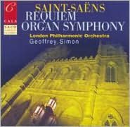 Saint-Saëns: Requiem; Organ Symphony