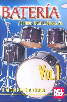 Bateria: Tu Puedes Tocar la Bateria Ya!, Vol. 1