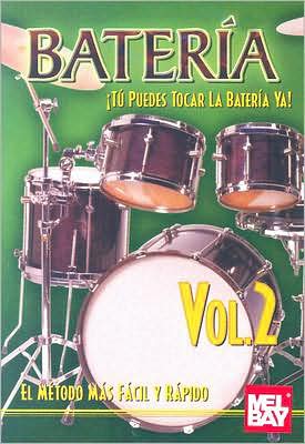 Bateria: Tu Puedes Tocar la Bateria Ya!, Vol. 2