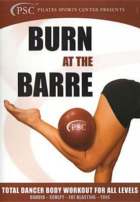 Burn at the Barre: Total Dancer Body Workout for All Levels