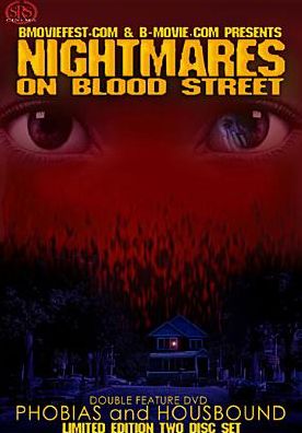 Nightmares on Blood Street: Phobias/Housebound [2 Discs]