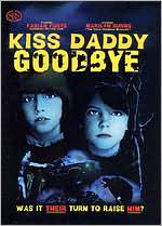 Kiss Daddy Goodbye
